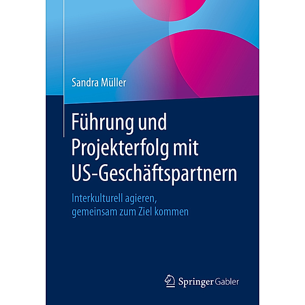 Führung und Projekterfolg mit US-Geschäftspartnern, Sandra Müller