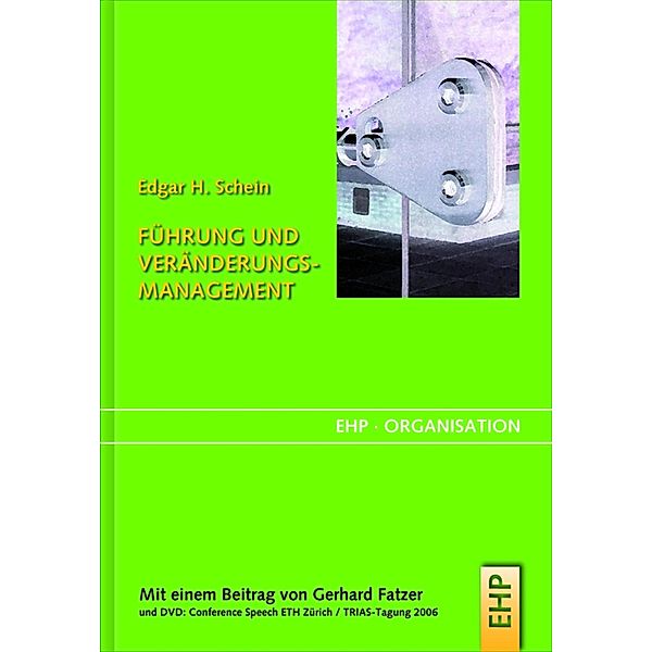 Führung und Veränderungsmanagement, Edgar H. Schein