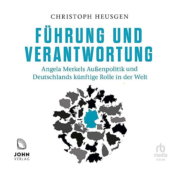 Führung und Verantwortung,Audio-CD, MP3, Christoph Heusgen
