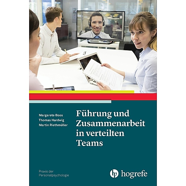 Führung und Zusammenarbeit in verteilten Teams, Margarete Boos, Thomas Hardwig, Martin Riethmüller