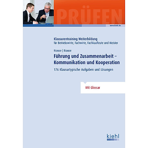 Führung und Zusammenarbeit - Kommunikation und Kooperation, Günter Krause, Bärbel Krause