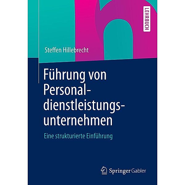 Führung von Personaldienstleistungsunternehmen, Steffen Hillebrecht