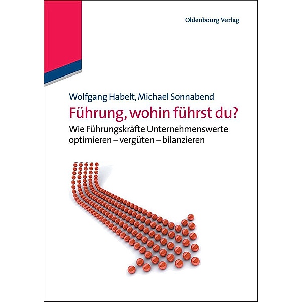 Führung, wohin führst du? / Jahrbuch des Dokumentationsarchivs des österreichischen Widerstandes, Wolfgang Habelt, Michael Sonnabend