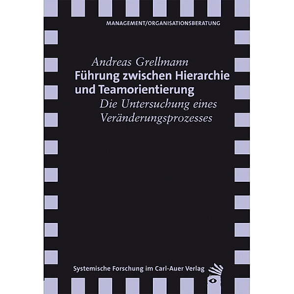 Führung zwischen Hierarchie und Teamorientierung, Andreas Grellmann