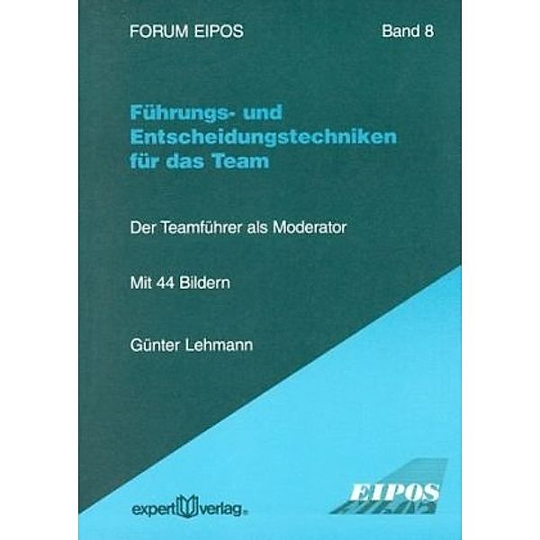 Führungs- und Entscheidungstechniken für das Team, Günter Lehmann