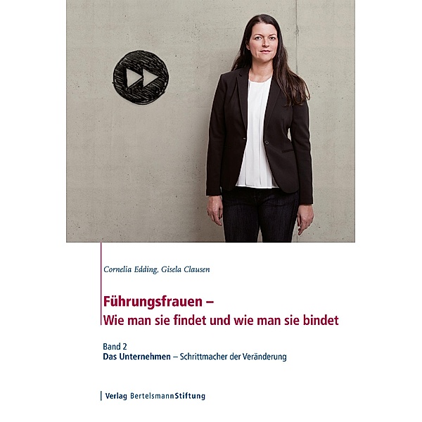 Führungsfrauen - Wie man sie findet und wie man sie bindet, Cornelia Edding, Gisela Clausen