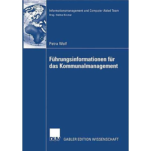 Führungsinformationen für das Kommunalmanagement / Informationsmanagement und Computer Aided Team, Petra Wolf