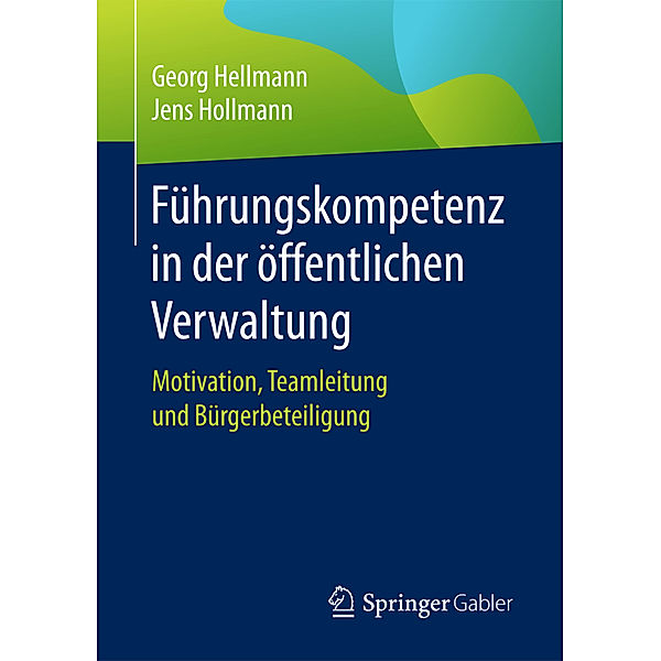 Führungskompetenz in der öffentlichen Verwaltung, Georg Hellmann, Jens Hollmann