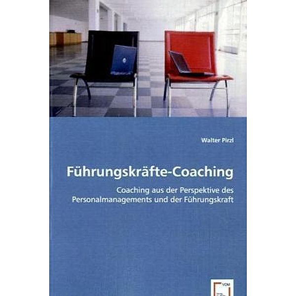 Führungskräfte-Coaching, Walter Pirzl