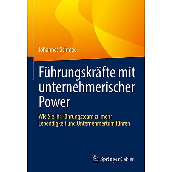 Führungskräfte mit unternehmerischer Power, Johannes Schmeer