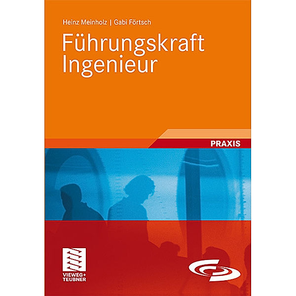 Führungskraft Ingenieur, Heinz Meinholz, Gabi Förtsch