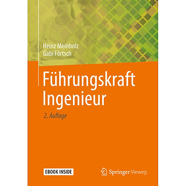 Führungskraft Ingenieur, m. 1 Buch, m. 1 E-Book, Heinz Meinholz, Gabi Förtsch