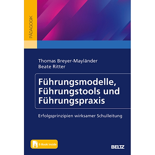 Führungsmodelle, Führungstools und Führungspraxis, m. 1 Buch, m. 1 E-Book, Thomas Breyer-Mayländer, Beate Ritter