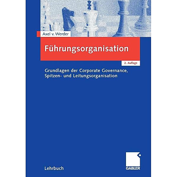 Führungsorganisation, Axel von Werder