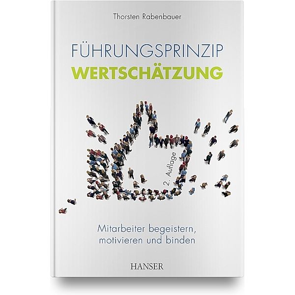 Führungsprinzip Wertschätzung, Thorsten Rabenbauer