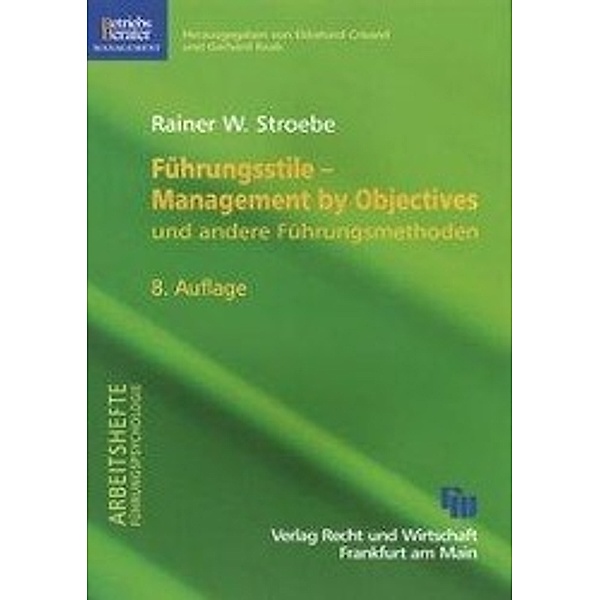 Führungsstile - Management by Objectives, Rainer W Stroebe