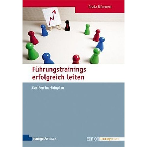 Führungstrainings erfolgreich leiten, Gisela Blümmert