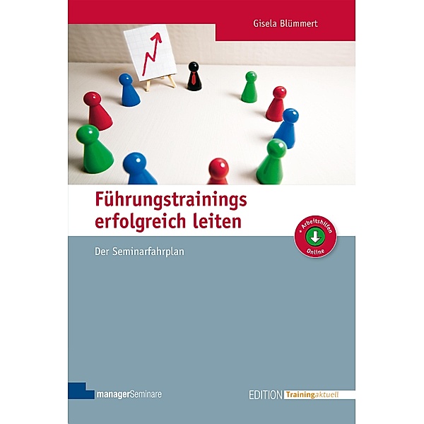 Führungstrainings erfolgreich leiten / Edition Training aktuell, Gisela Blümmert