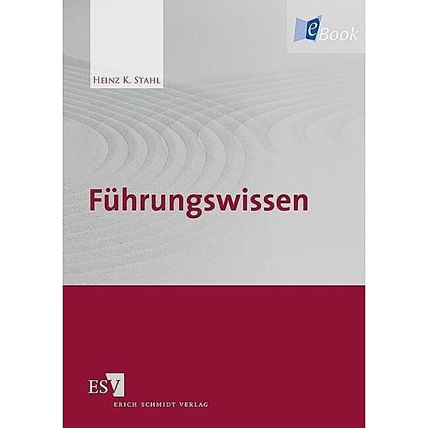 Führungswissen, Heinz K. Stahl