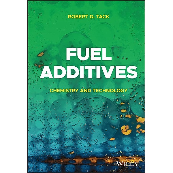 Fuel Additives, Robert D. Tack