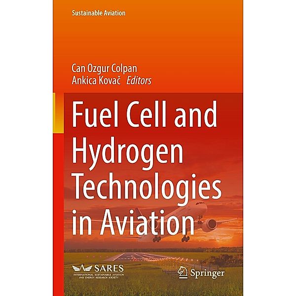 Fuel Cell and Hydrogen Technologies in Aviation / Sustainable Aviation