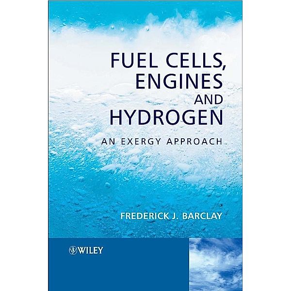 Fuel Cells, Engines and Hydrogen, Frederick J. Barclay