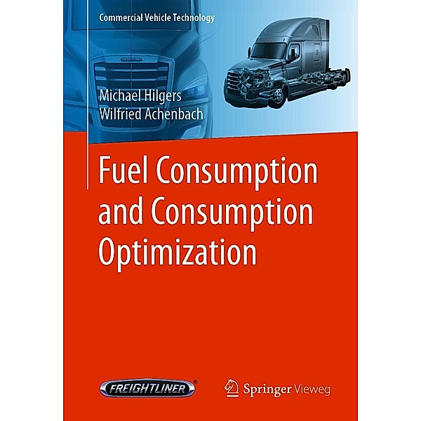Fuel Consumption and Consumption Optimization / Commercial Vehicle Technology, Michael Hilgers, Wilfried Achenbach