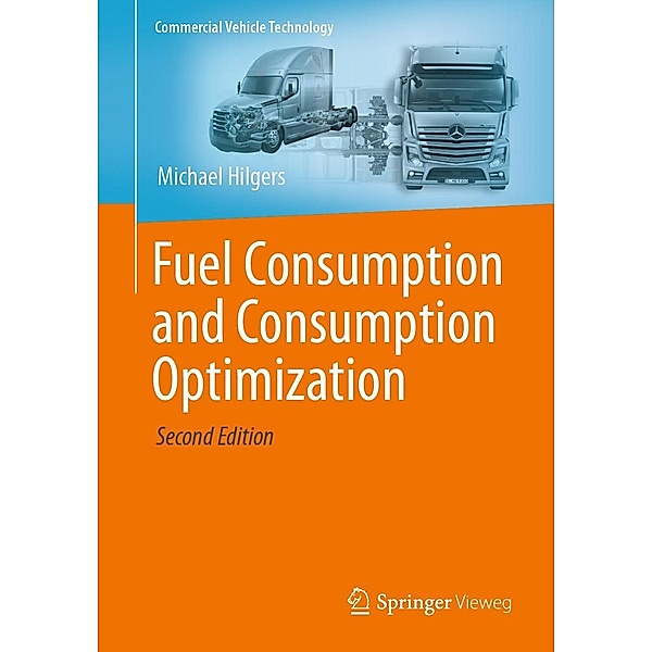 Fuel Consumption and Consumption Optimization / Commercial Vehicle Technology, Michael Hilgers