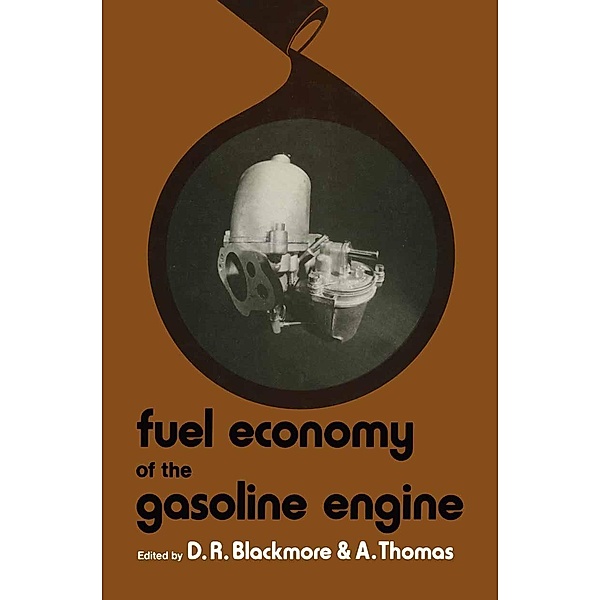 Fuel Economy of the Gasoline Engine, D. R. Blackmore