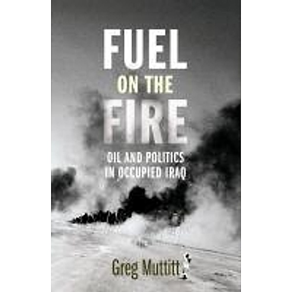 Fuel on the Fire, Greg Muttitt