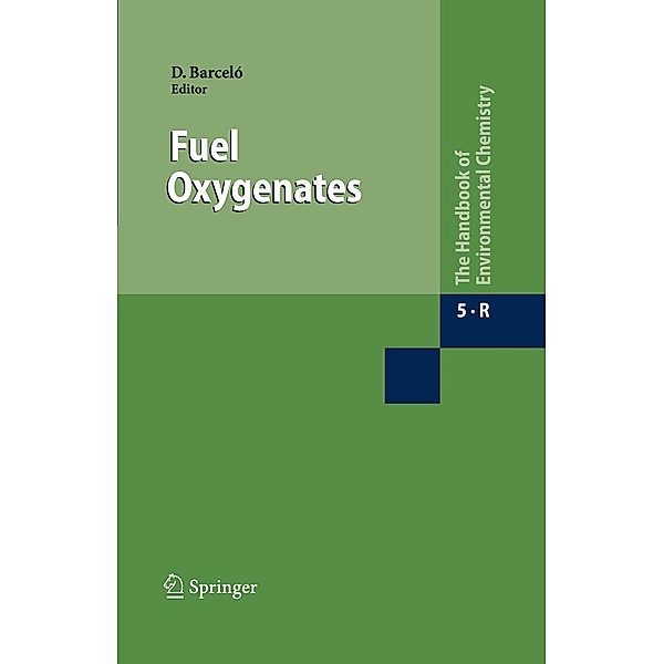 Fuel Oxygenates / The Handbook of Environmental Chemistry