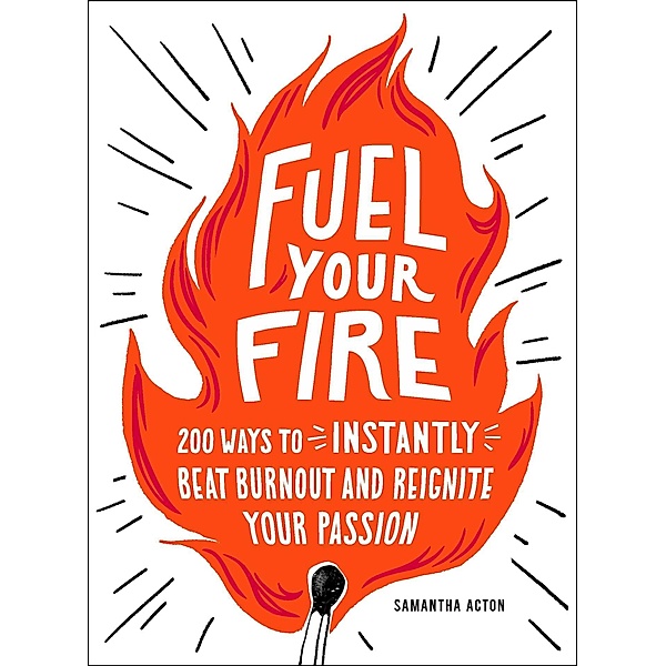 Fuel Your Fire, Samantha Acton