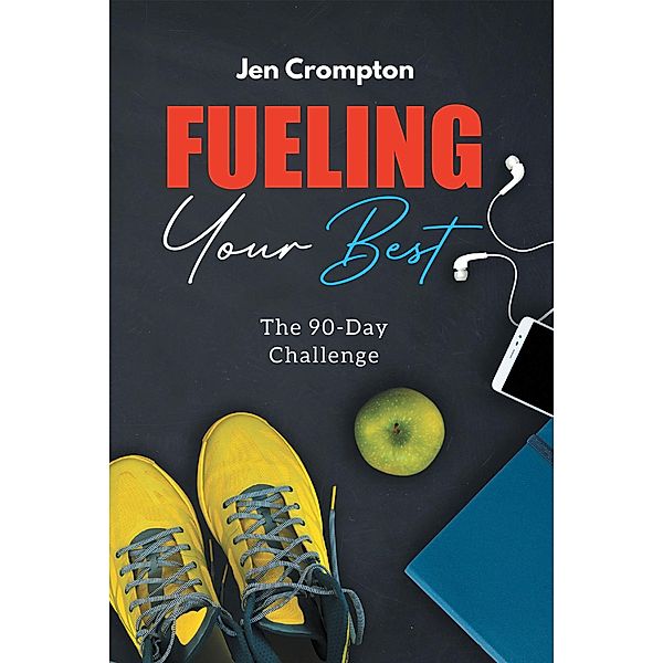 Fueling Your Best, Jen Crompton