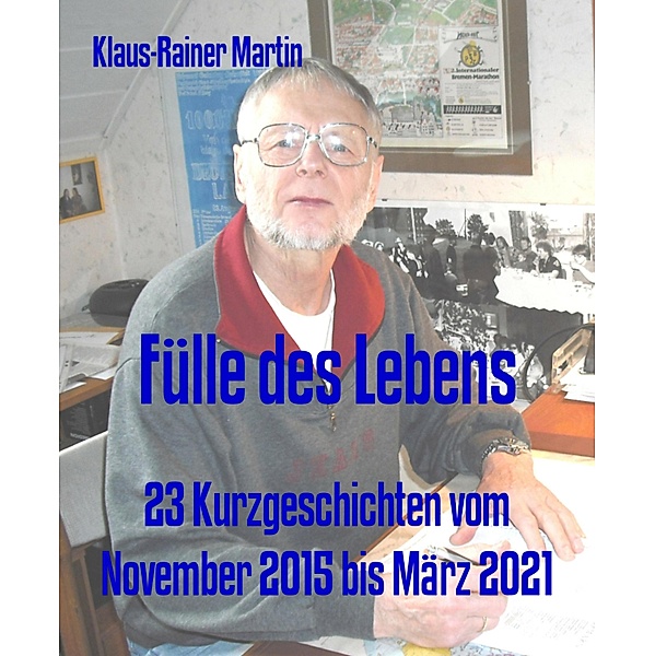 Fülle des Lebens, Klaus-Rainer Martin