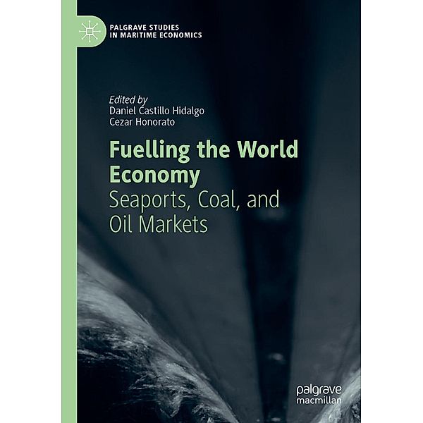 Fuelling the World Economy / Palgrave Studies in Maritime Economics