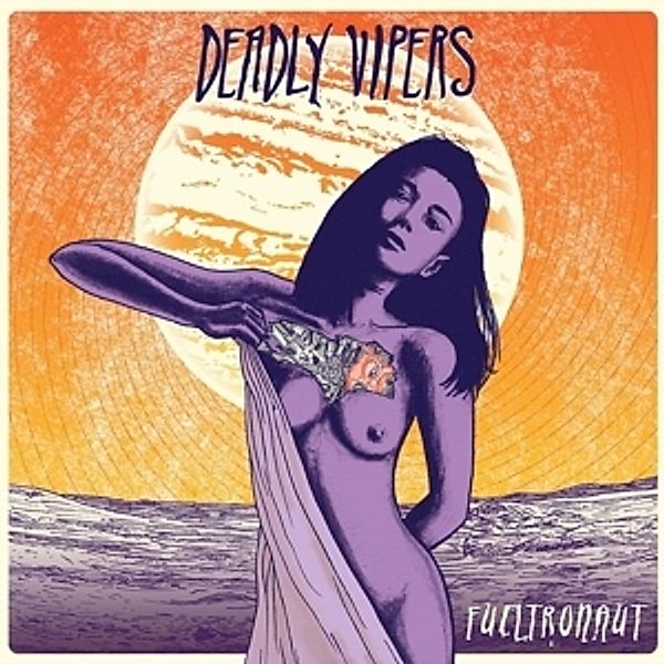 Fueltronaut (Vinyl), Deadly Vipers
