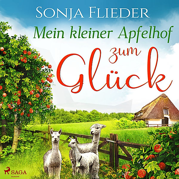 Fünf Alpakas für die Liebe - 1 - Mein kleiner Apfelhof zum Glück, Sonja Flieder