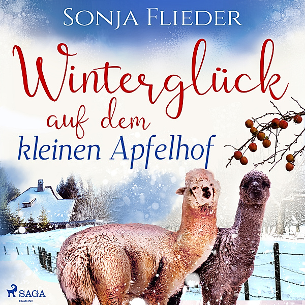 Fünf Alpakas für die Liebe - 2 - Winterglück auf dem kleinen Apfelhof, Sonja Flieder