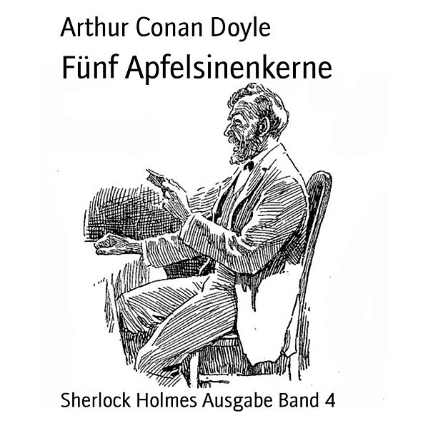 Fünf Apfelsinenkerne, Arthur Conan Doyle