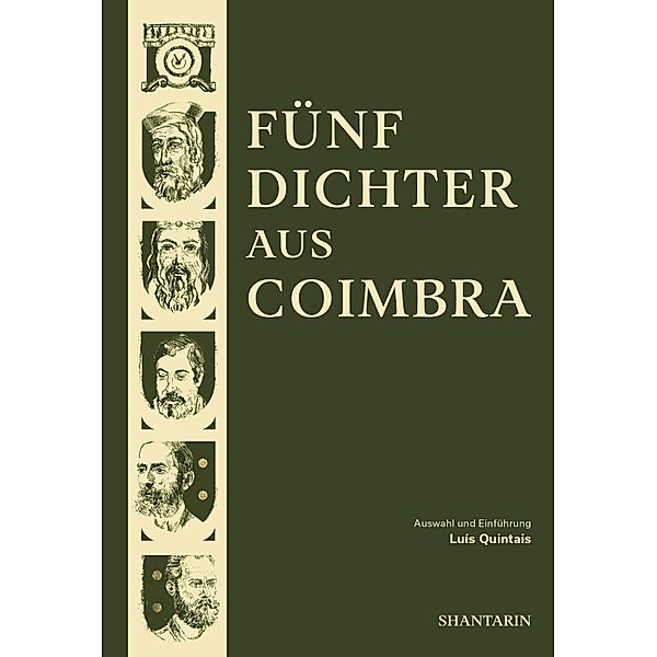 Fünf Dichter aus Coimbra, Dom Dinis, Sá de Miranda, Antero De Quental, Camilo Pessanha, Fernando Assis Pacheco