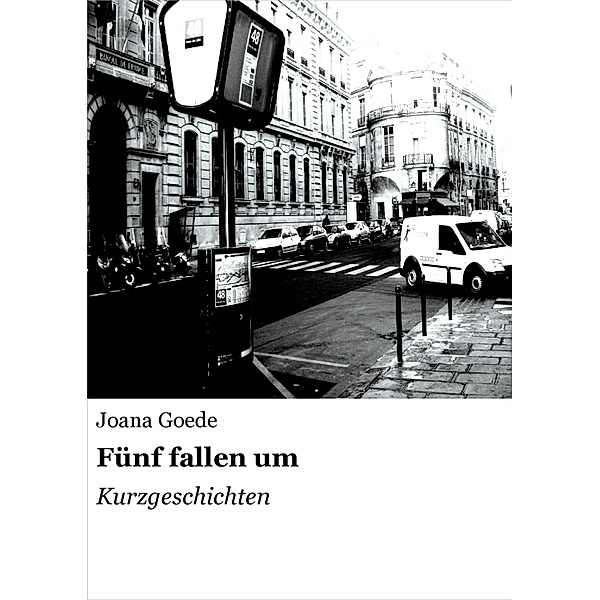 Fünf fallen um, Joana Goede