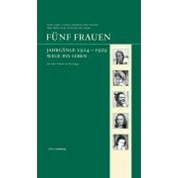 Fünf Frauen, Helga Fritzsche, Sophie zu Dohna-Schlobitten, Erika Huber