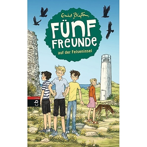 Fünf Freunde auf der Felseninsel / Fünf Freunde Bd.6, Enid Blyton