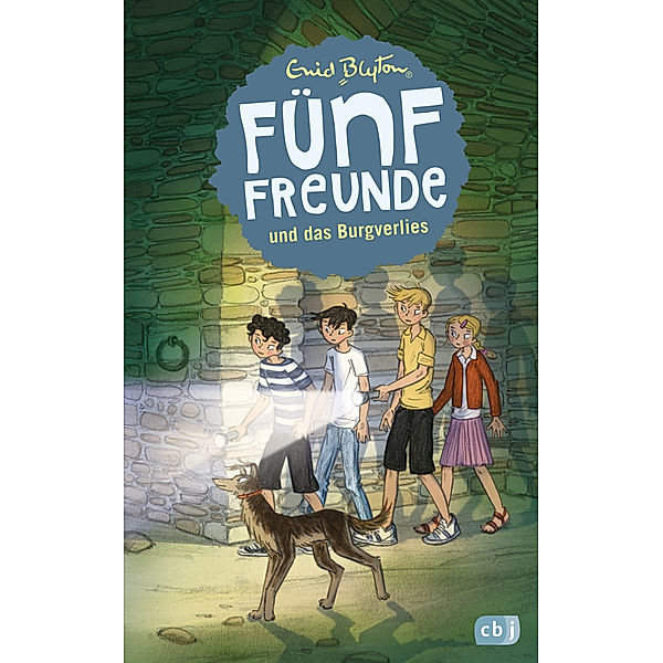 Fünf Freunde und das Burgverlies / Fünf Freunde Bd.18, Enid Blyton