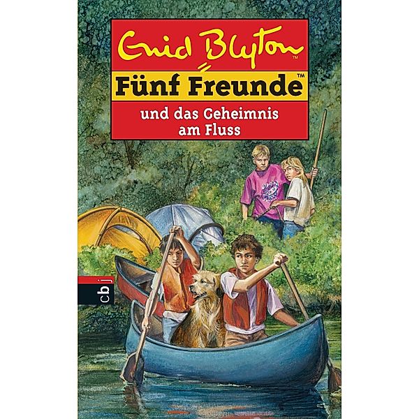Fünf Freunde und das Geheimnis am Fluss / Fünf Freunde Bd.47, Enid Blyton