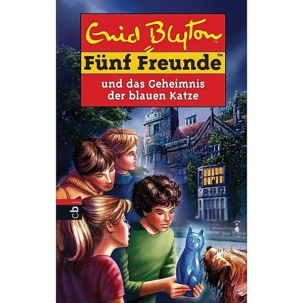 Fünf Freunde und das Geheimnis der blauen Katze / Fünf Freunde Bd.70, Enid Blyton