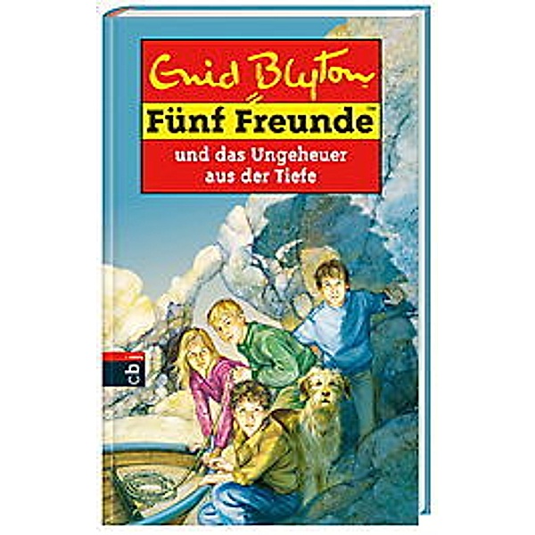 Fünf Freunde und das Ungeheuer aus der Tiefe / Fünf Freunde Bd.49, Enid Blyton