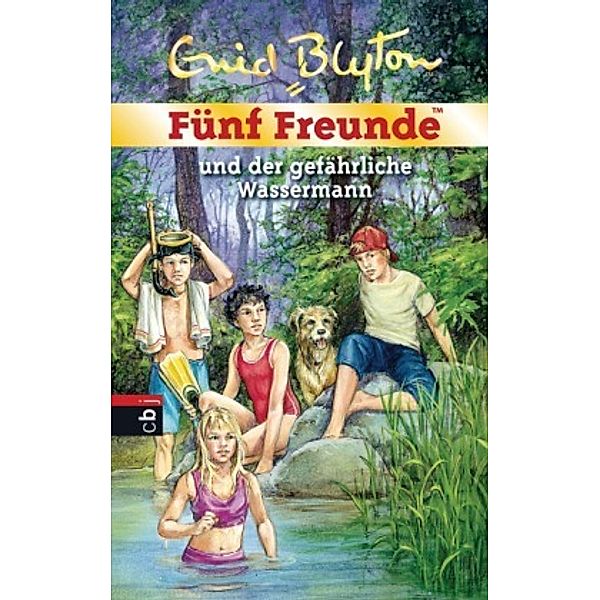 Fünf Freunde und der gefährliche Wassermann / Fünf Freunde Bd.43, Enid Blyton