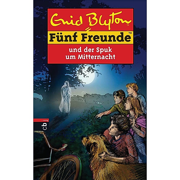 Fünf Freunde und der Spuk um Mitternacht / Fünf Freunde Bd.60, Enid Blyton