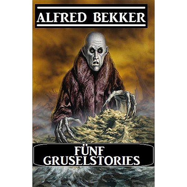 Fünf Gruselstories, Alfred Bekker